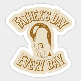 Father’s Day every day Sticker